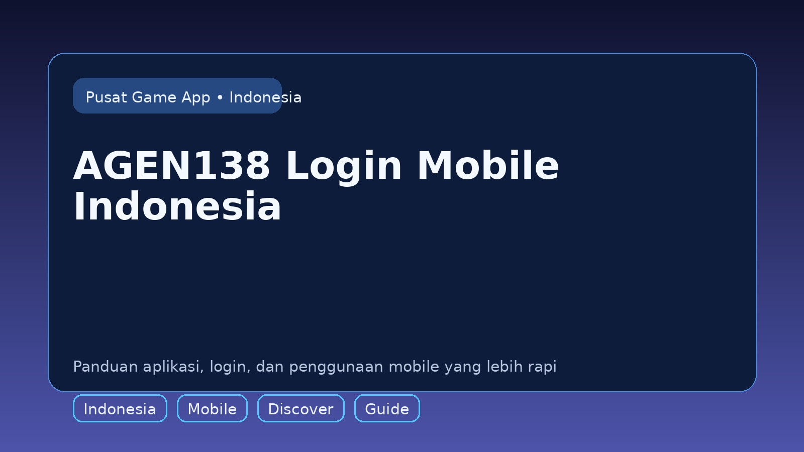 Panduan AGEN138 untuk pengguna mobile di Indonesia