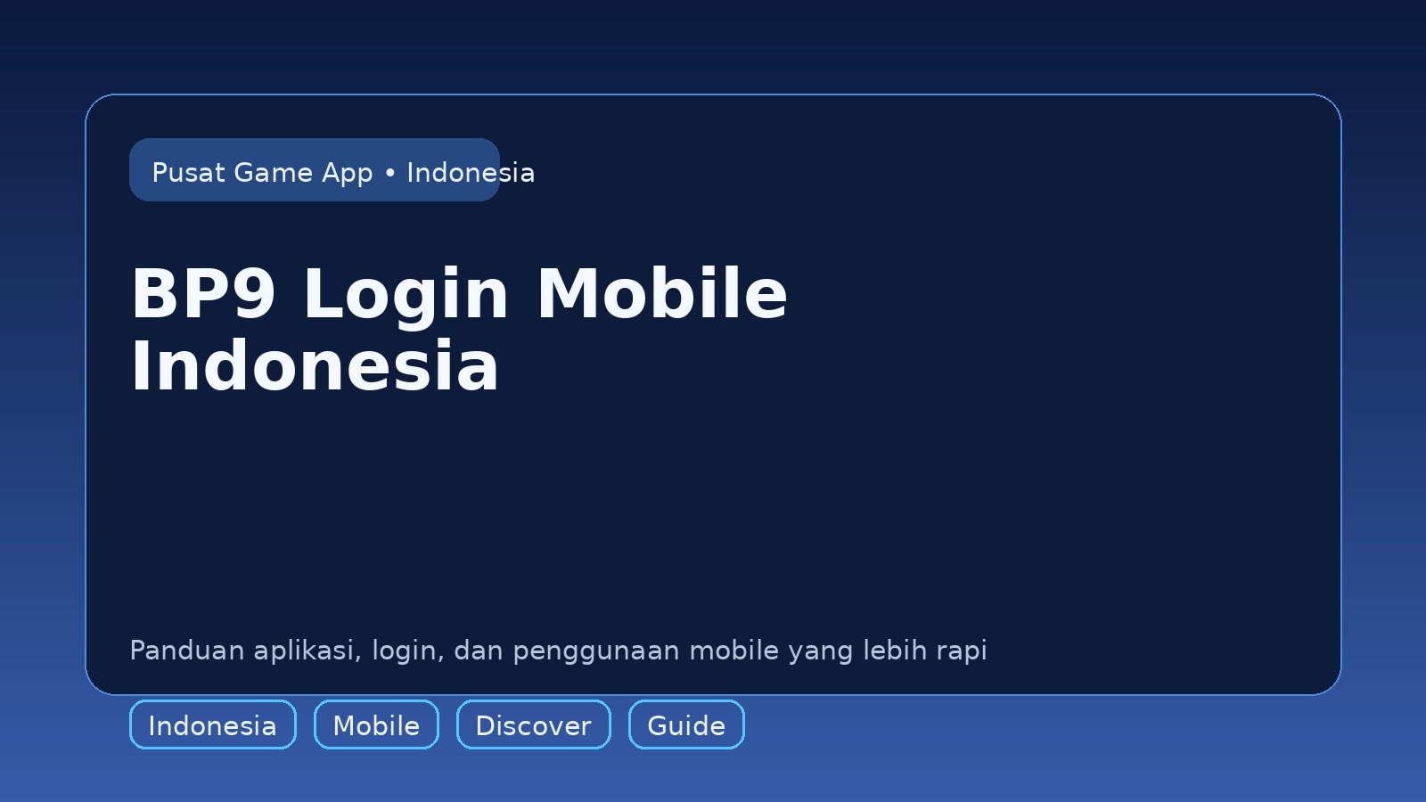 Panduan BP9 untuk pengguna mobile di Indonesia