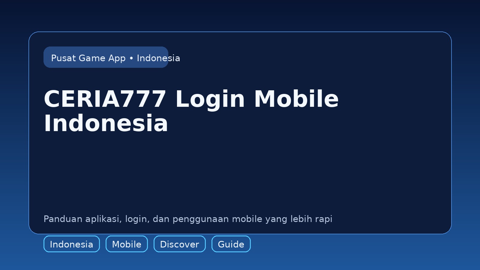 Panduan CERIA777 untuk pengguna mobile di Indonesia