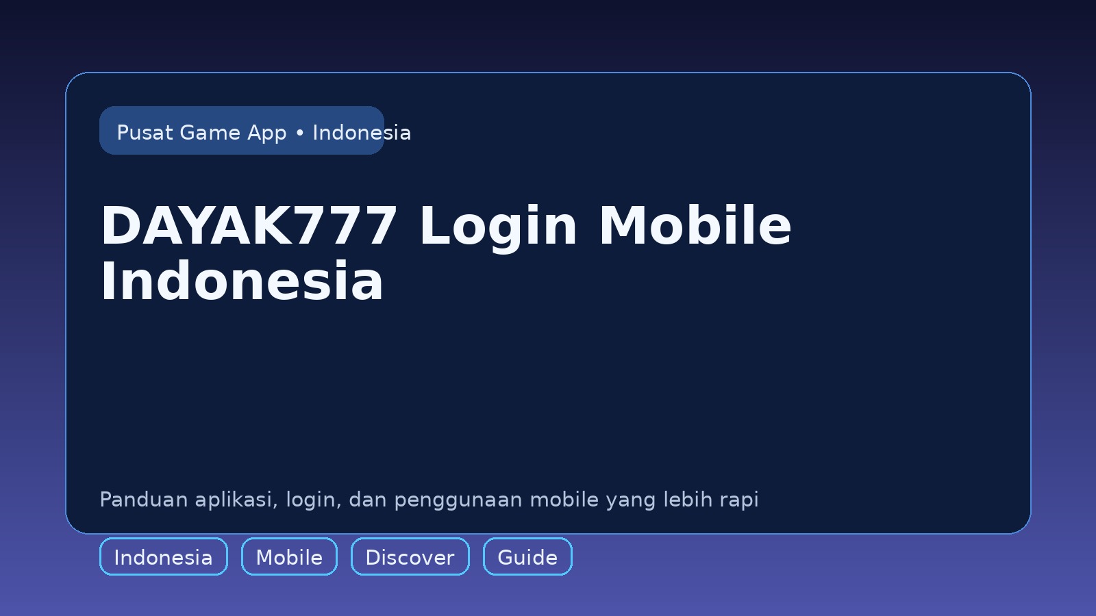 Panduan DAYAK777 untuk pengguna mobile di Indonesia