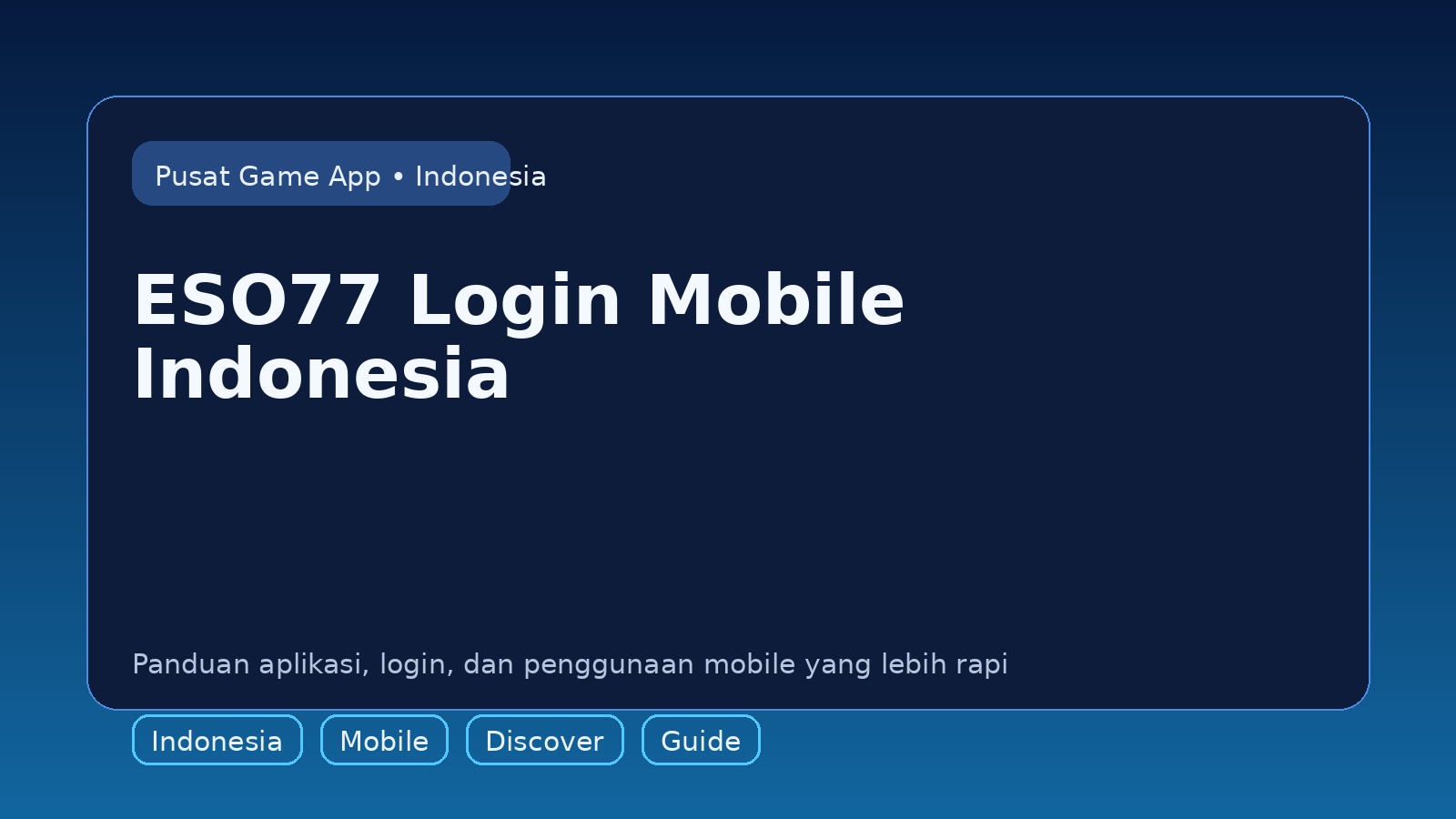 Panduan ESO77 untuk pengguna mobile di Indonesia