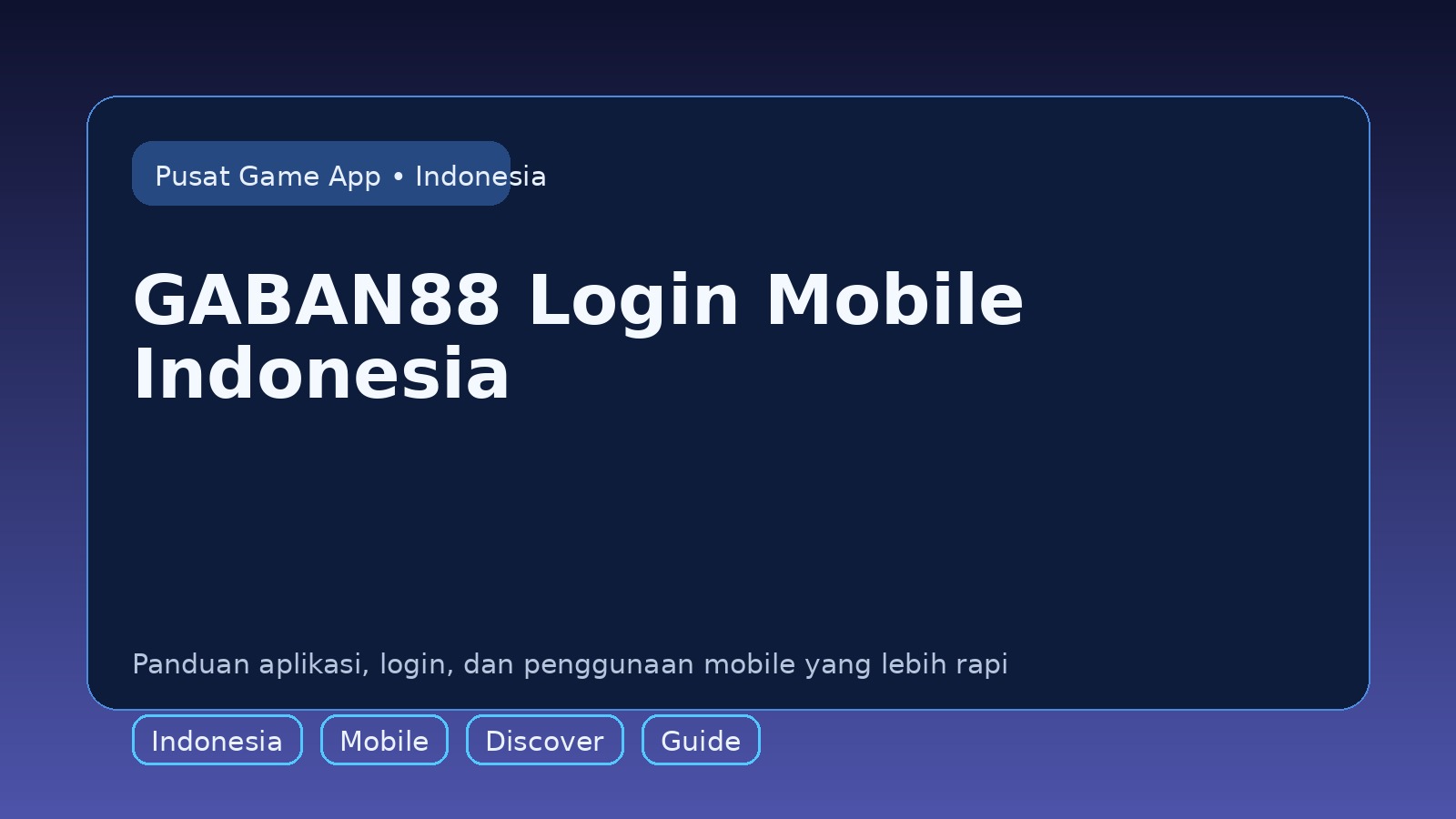 Panduan GABAN88 untuk pengguna mobile di Indonesia