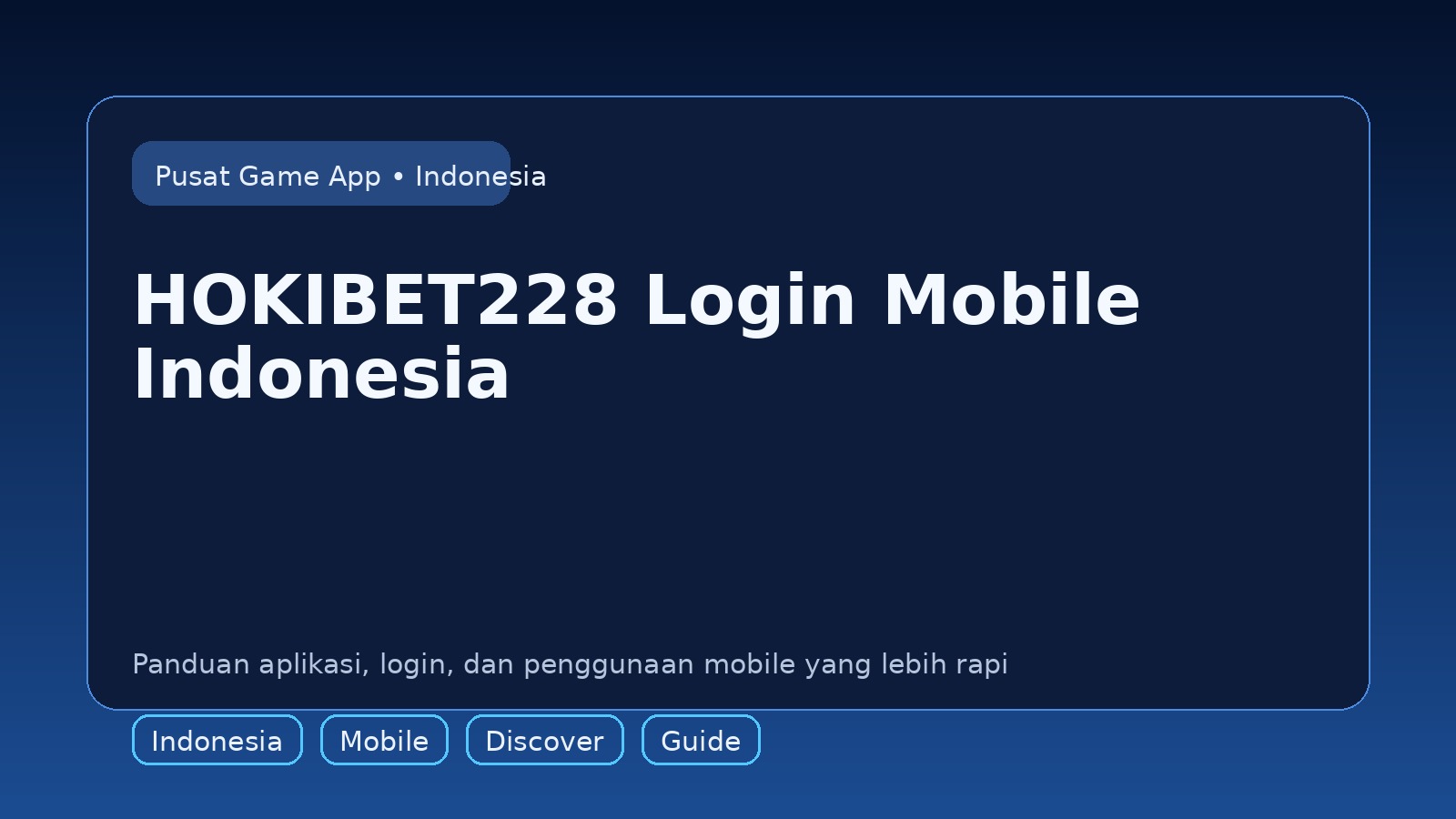Panduan HOKIBET228 untuk pengguna mobile di Indonesia