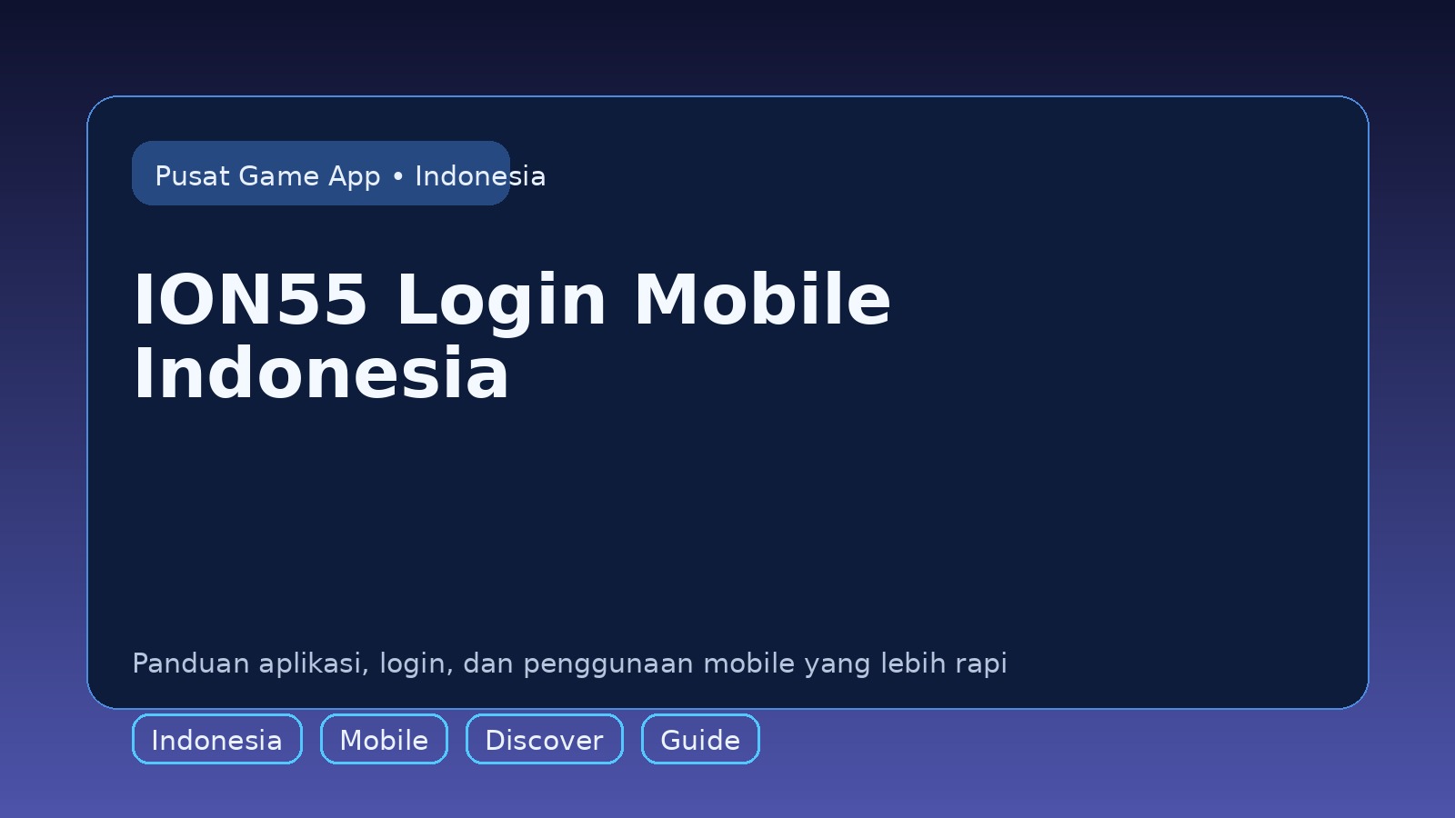 Panduan ION55 untuk pengguna mobile di Indonesia