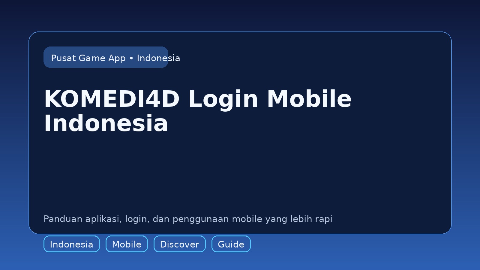 Panduan KOMEDI4D untuk pengguna mobile di Indonesia