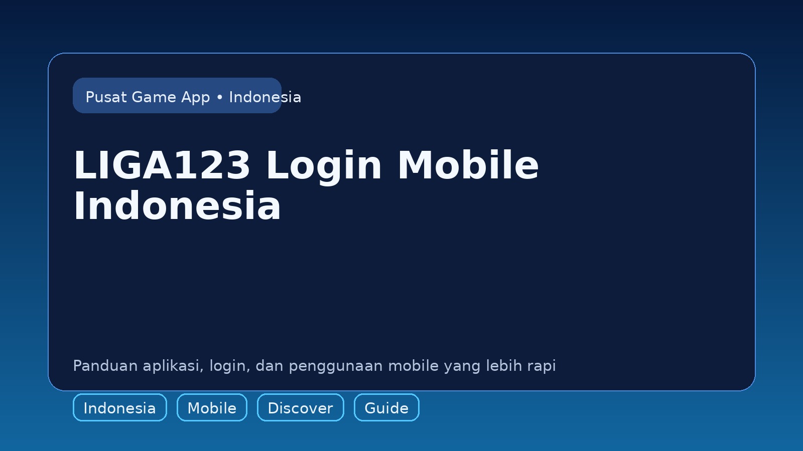 Panduan LIGA123 untuk pengguna mobile di Indonesia