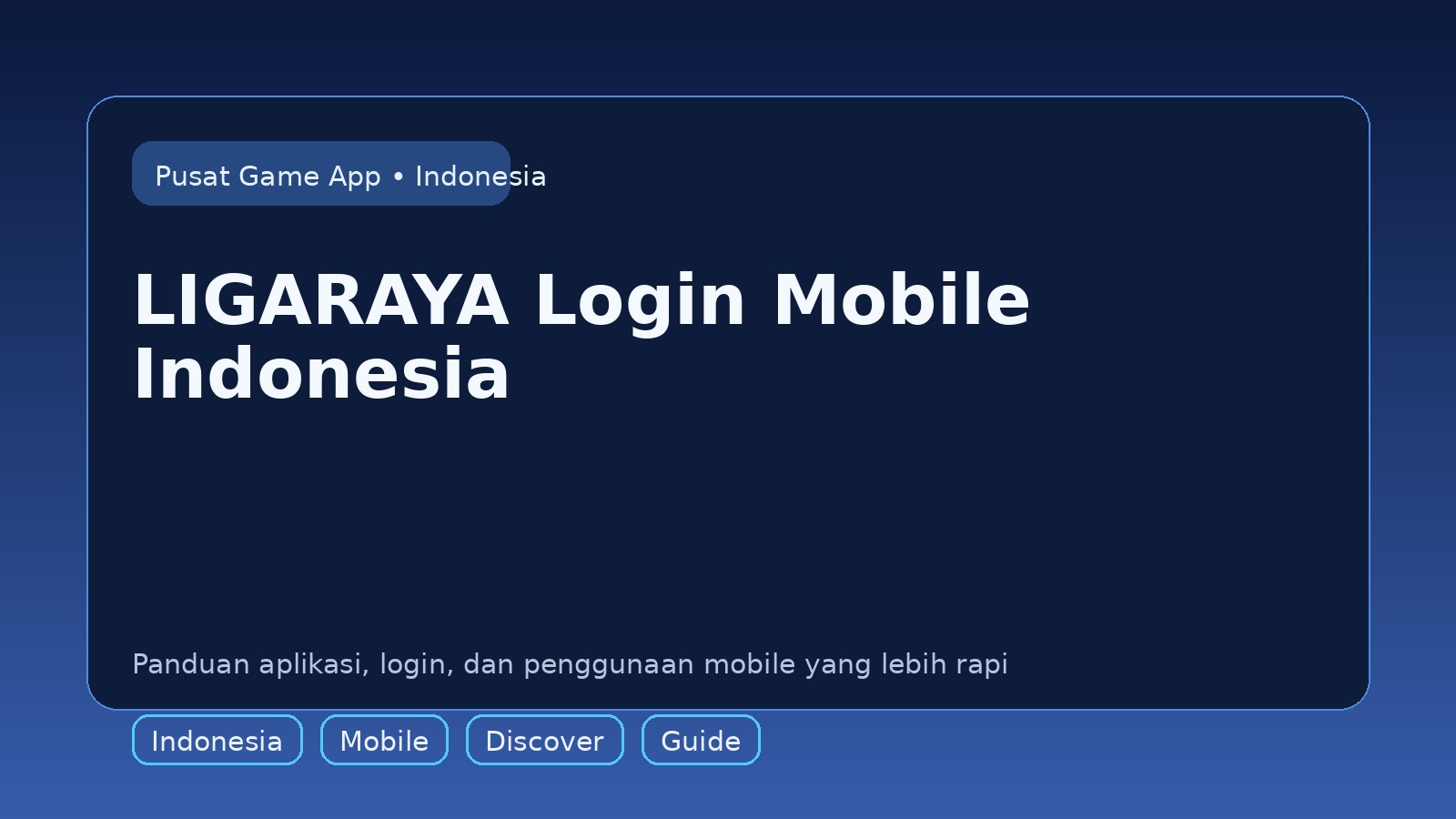 Panduan LIGARAYA untuk pengguna mobile di Indonesia