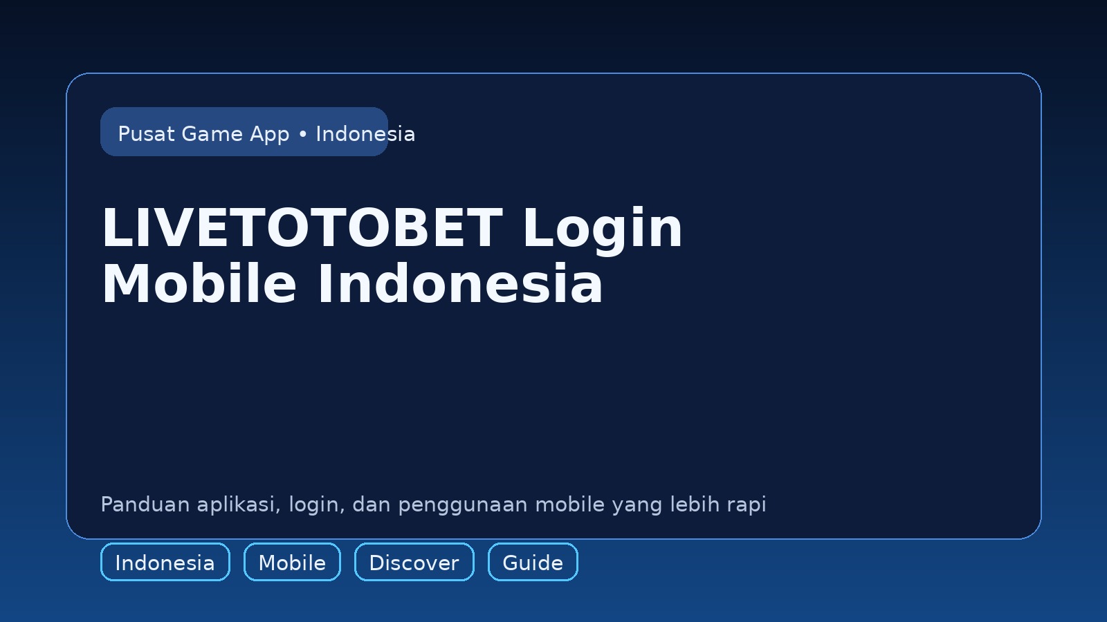 Panduan LIVETOTOBET untuk pengguna mobile di Indonesia