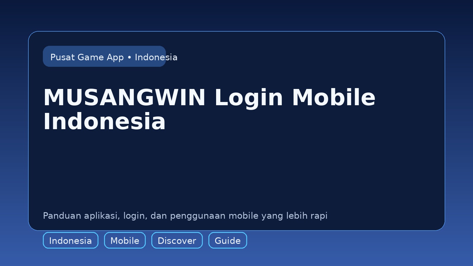 Panduan MUSANGWIN untuk pengguna mobile di Indonesia