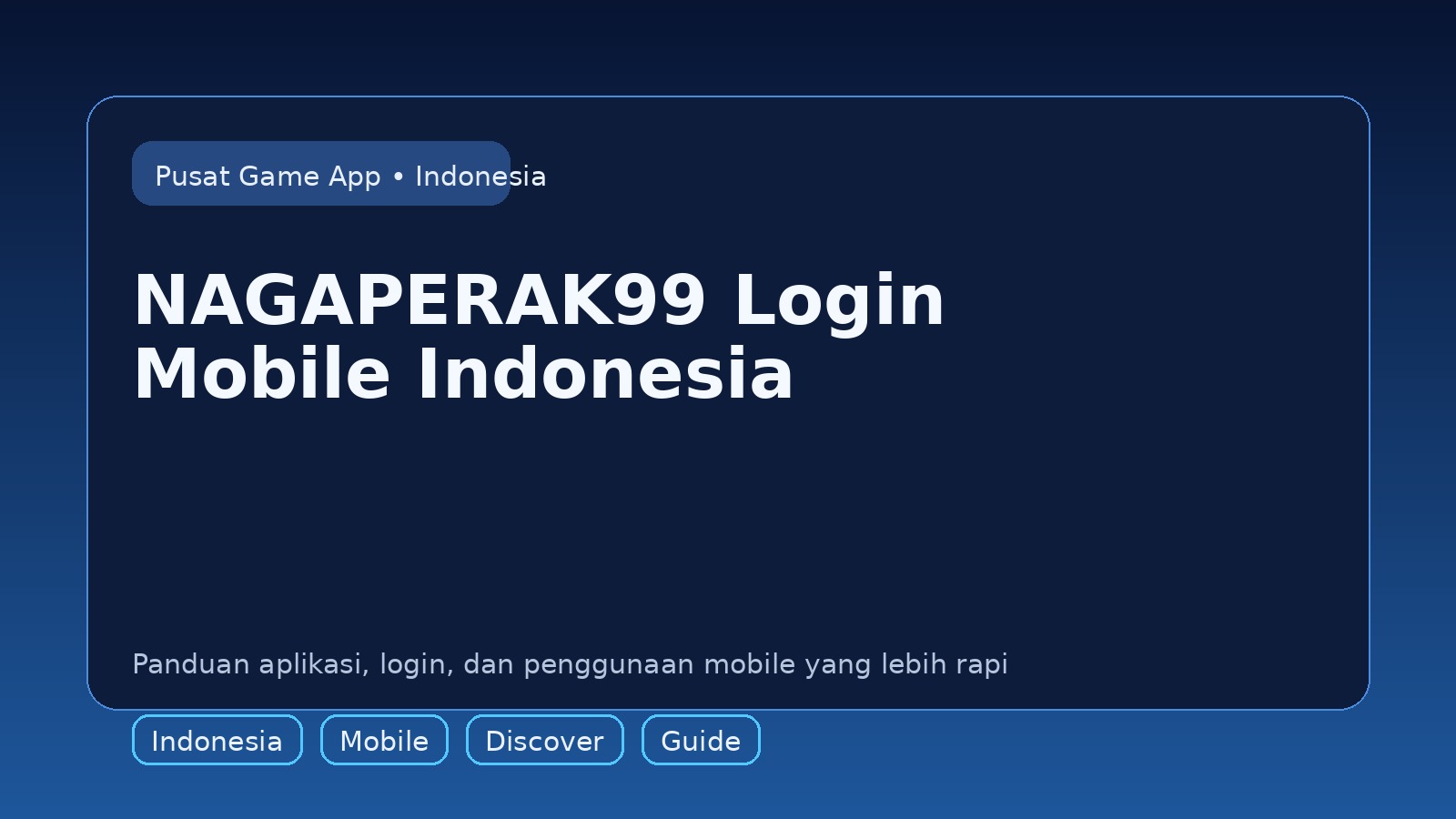 Panduan NAGAPERAK99 untuk pengguna mobile di Indonesia