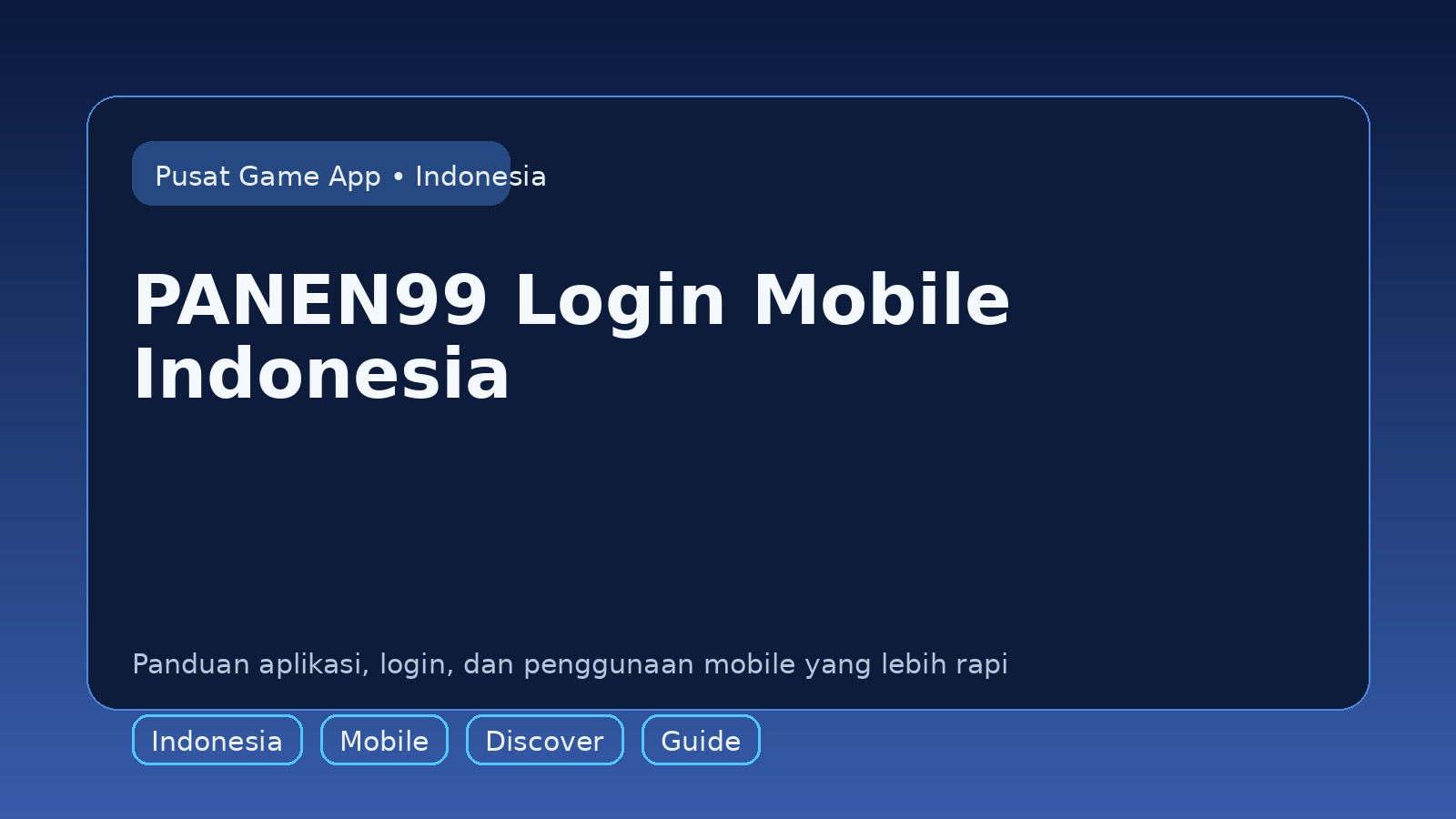 Panduan PANEN99 untuk pengguna mobile di Indonesia