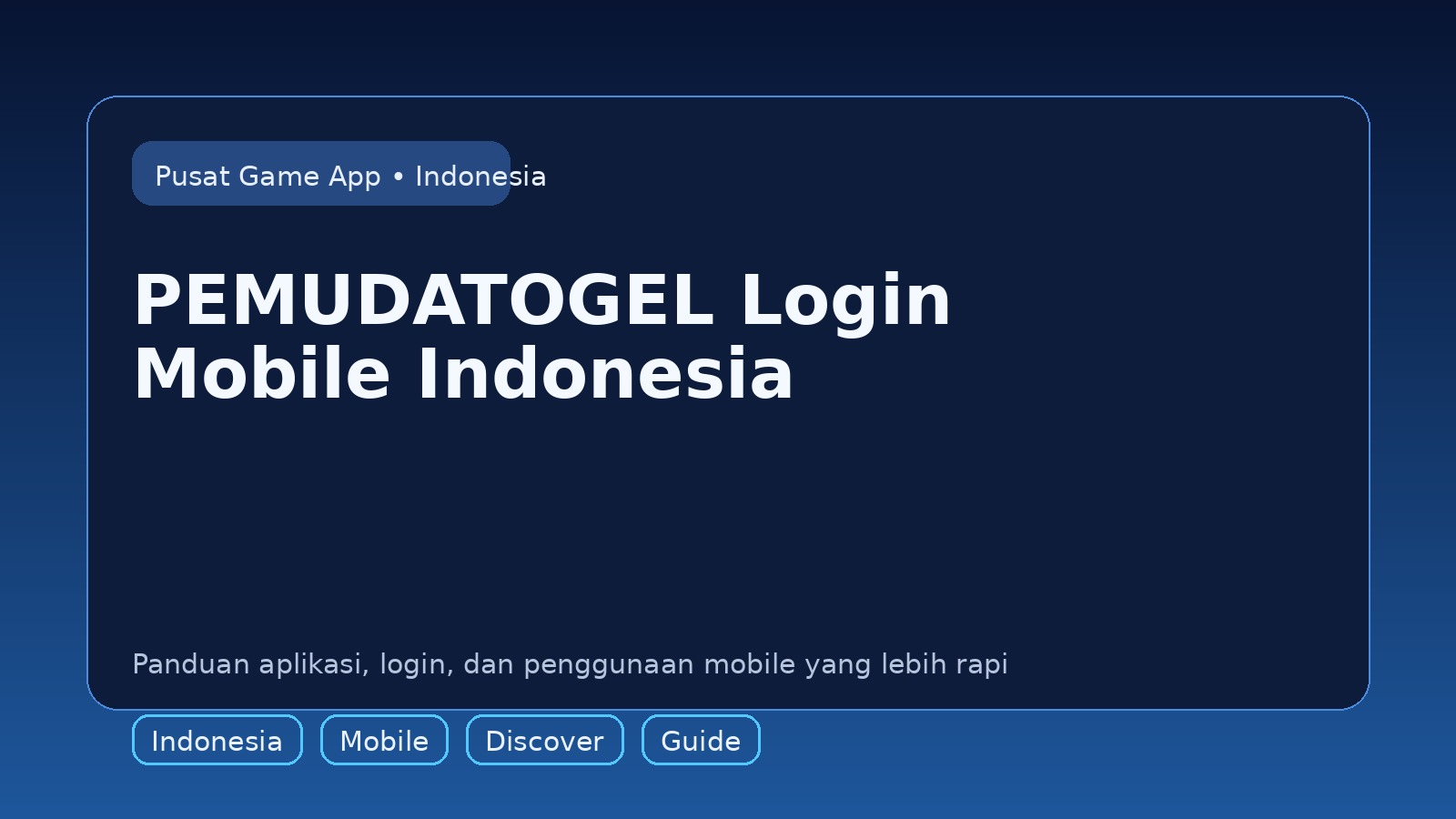 Panduan PEMUDATOGEL untuk pengguna mobile di Indonesia