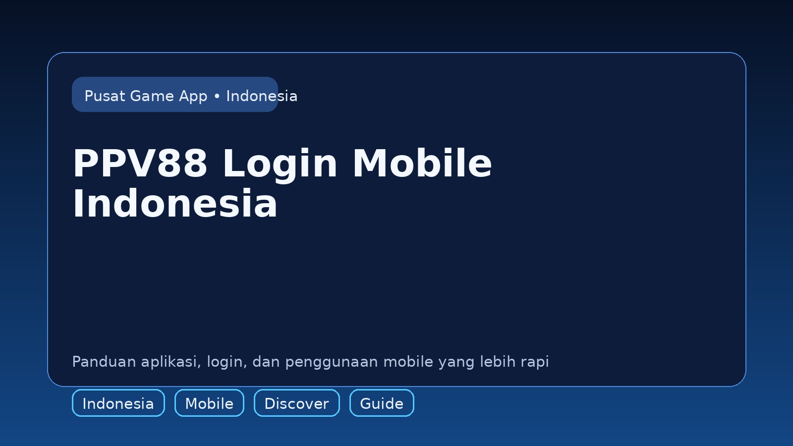 Panduan PPV88 untuk pengguna mobile di Indonesia