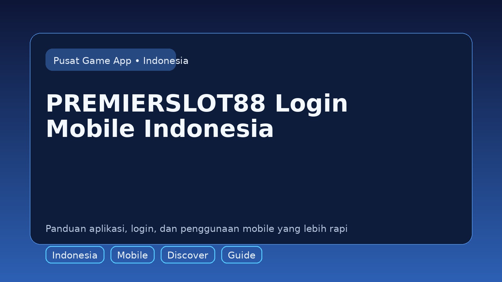 Panduan PREMIERSLOT88 untuk pengguna mobile di Indonesia