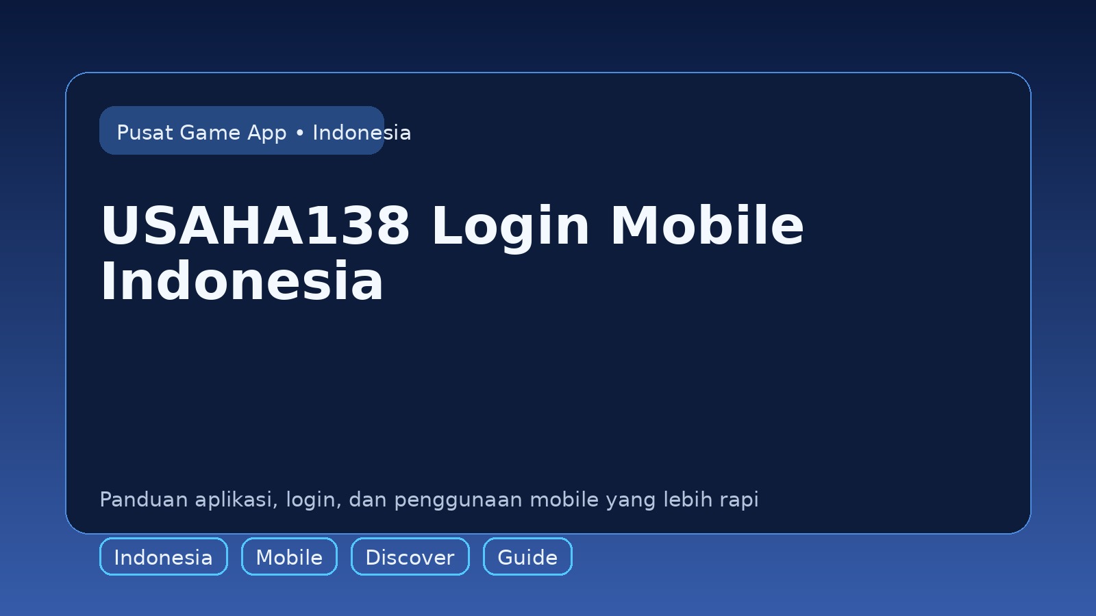 Panduan USAHA138 untuk pengguna mobile di Indonesia