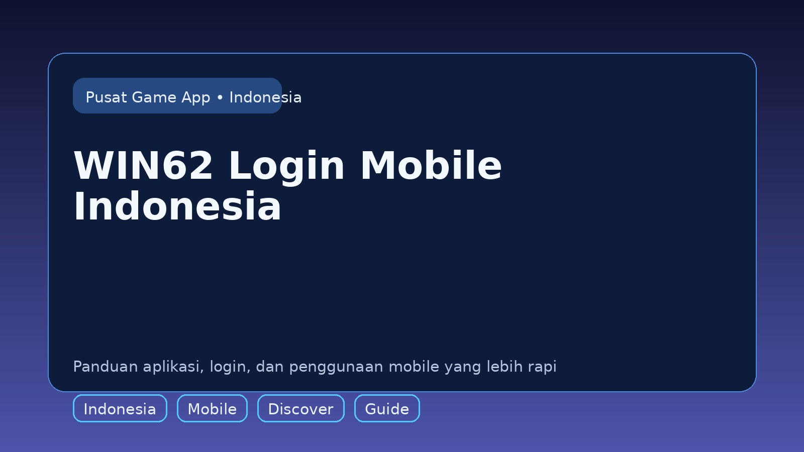 Panduan WIN62 untuk pengguna mobile di Indonesia